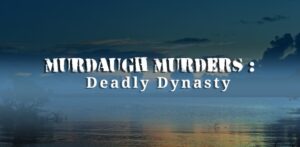 Murdaugh-Murders-Deadly-Dynasty-(2022 )-in-Germany