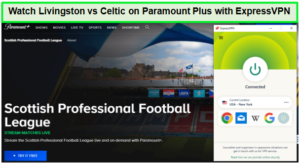 Watch-Livingston-vs-Celtic-in-South Korea-On-Paramount-Plus-with-ExpressVPN