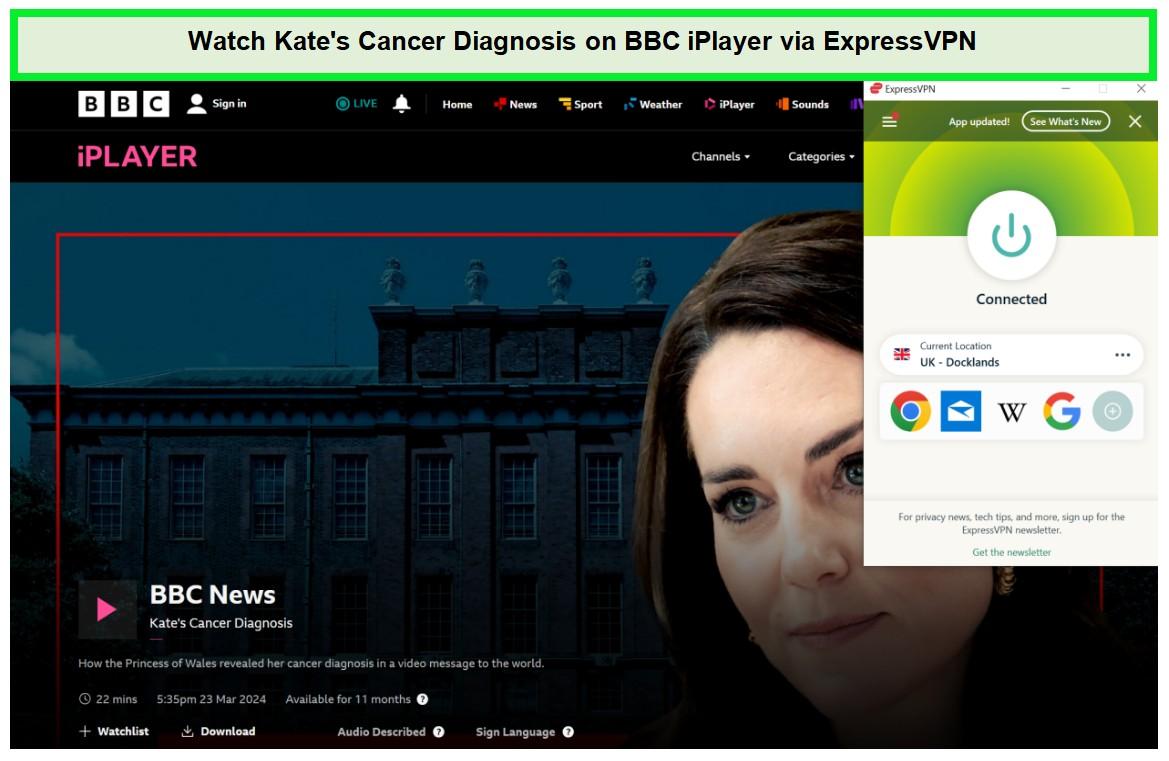 Watch-Kates-Cancer-Diagnosis-outside-UK-on-BBC-iPlayer