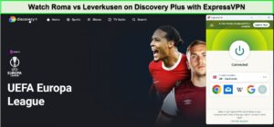 Watch-Roma-vs-Leverkusen-in-Netherlands-on-Discovery-Plus-with-ExpressVPN