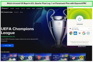 Watch-Arsenal-VS-Bayern-UCL-Quarter-Final-Leg-1-in-UK-on-Paramount-Plus-with-ExpressVPN!