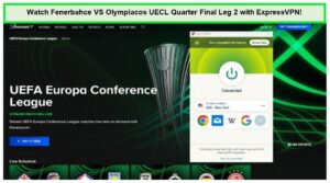 Watch-Fenerbahce-VS-Olympiacos-UECL-Quarter-Final-Leg 2-in-France-with-ExpressVPN!